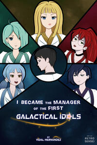 I Became the Manager of the First Galactical Idols